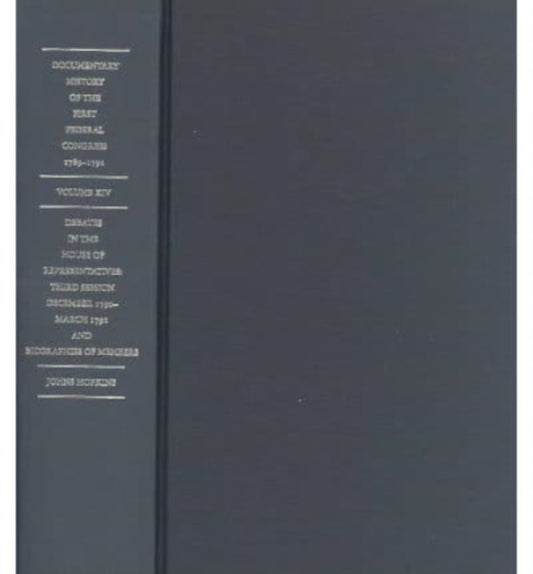 Book cover of: Documentary History of the First Federal Congress of the United States of America, March 4, 1789-March 3, 1791