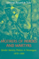 Book cover of: Mothers of Heroes and Martyrs