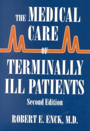 The Medical Care of Terminally Ill Patients