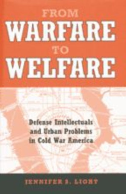 Book cover of: From Warfare to Welfare. By: Jennifer S. Light