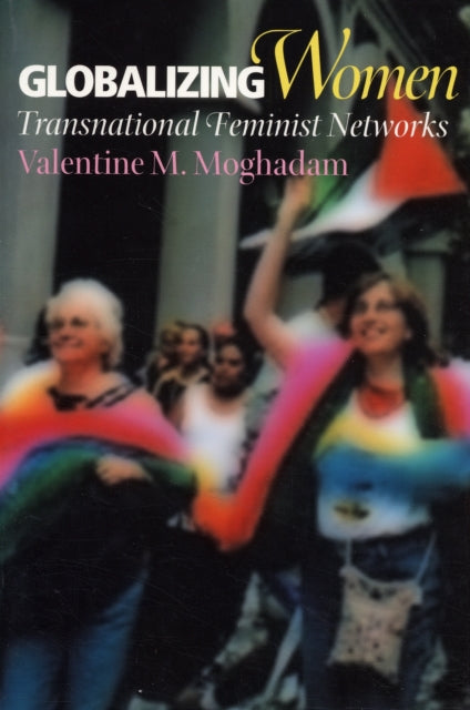 Book cover of: Globalizing Women. By: Valentine M. Moghadam