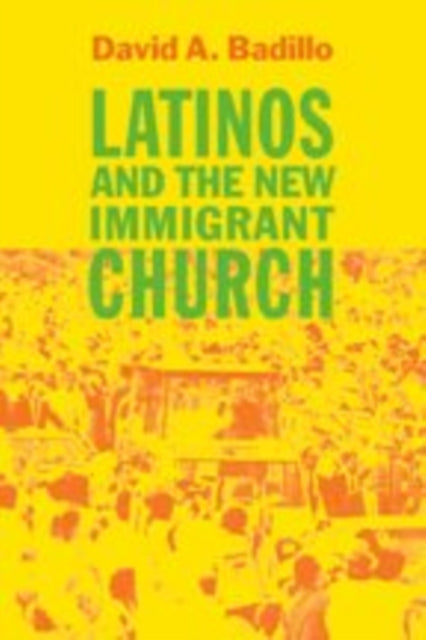 Book cover of: Latinos and the New Immigrant Church