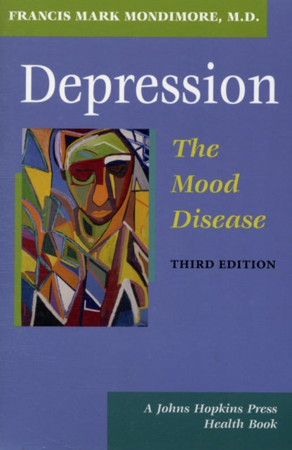 Book cover of: Depression, the Mood Disease. By: Francis Mark Mondimore