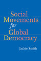 Book cover of: Social Movements for Global Democracy. By: Jackie Smith
