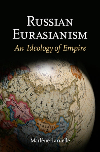 Book cover of: Russian Eurasianism. By: Marlène Laruelle