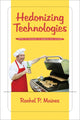 Book cover of: Hedonizing Technologies. By: Rachel Maines