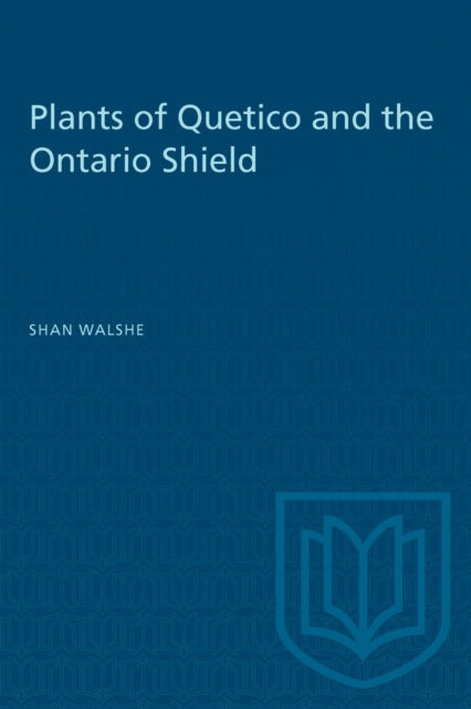 Book cover of: Plants of Quetico and the Ontario Shield