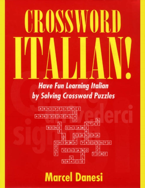 Book cover of: Crossword Italian!. By: Marcel Danesi