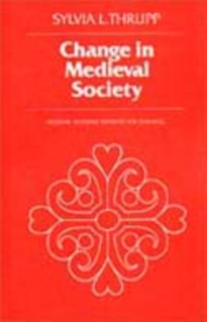 Book cover of: Change in Medieval Society. By: Sylvia L. Thrupp
