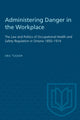 Book cover of: Administering Danger in the Workplace
