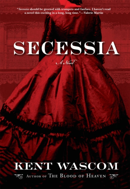 Book cover of: Secessia. By: Kent Wascom