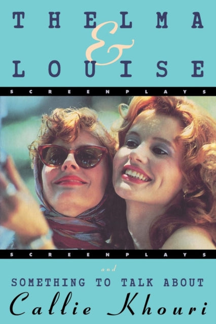 Book cover of: Thelma and Louise/Something to Talk About