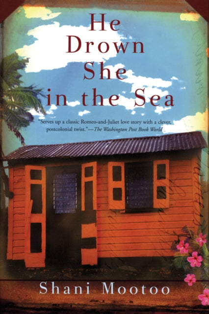Book cover of: He Drown She in the Sea. By: Shani Mootoo