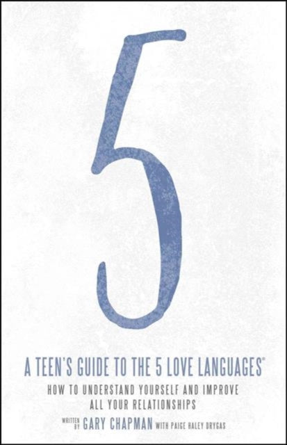 Book cover of: Teen's Guide to the 5 Love Languages. By: Gary Chapman