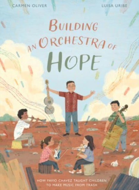 Book cover of: Building an Orchestra of Hope. By: Oliver, Carmen