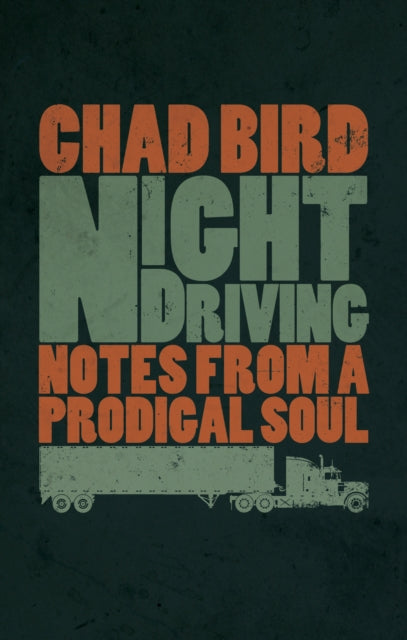 Book cover of: Night Driving. By: Chad Bird