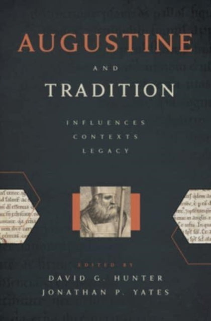 Book cover of: Augustine and Tradition. By: David G. Hunter