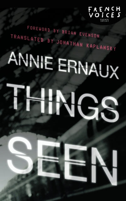 Book cover of: Things Seen. By: Annie Ernaux