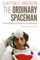 Book cover of: Ordinary Spaceman. By: Clayton C. Anderson