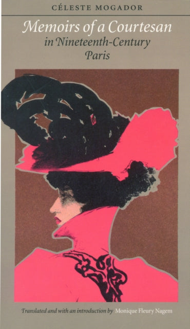 Book cover of: Memoirs of a Courtesan in Nineteenth-Century Paris. By: Celeste Mogador