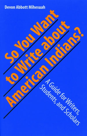 So You Want to Write About American Indians?