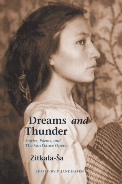 Book cover of: Dreams and Thunder. By: Zitkala-Sa