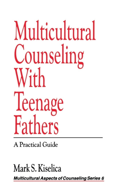 Book cover of: Multicultural Counseling with Teenage Fathers