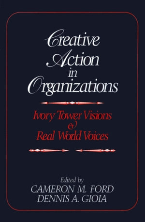 Creative Action in Organizations