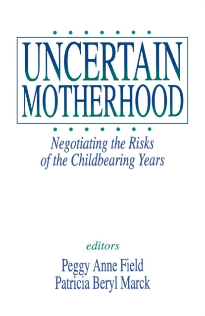 Book cover of: Uncertain Motherhood