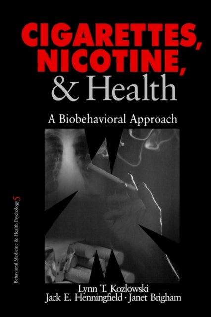 Book cover of: Cigarettes, Nicotine, and Health. By: Lynn T. Kozlowski