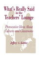 Book cover of: What's Really Said in the Teachers' Lounge