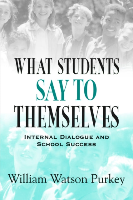 Book cover of: What Students Say to Themselves. By: William Watson Purkey