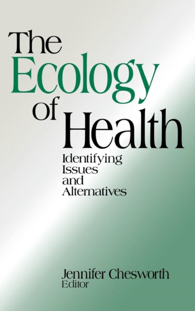Book cover of: Ecology of Health. By: Jennifer Chesworth