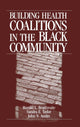 Book cover of: Building Health Coalitions in the Black Community. By: Ronald L. Braithwaite
