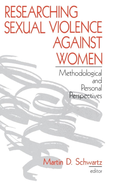 Book cover of: Researching Sexual Violence against Women. By: Martin D. Schwartz