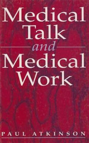 Medical Talk and Medical Work