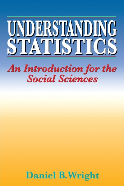 Book cover of: Understanding Statistics. By: Daniel B. Wright