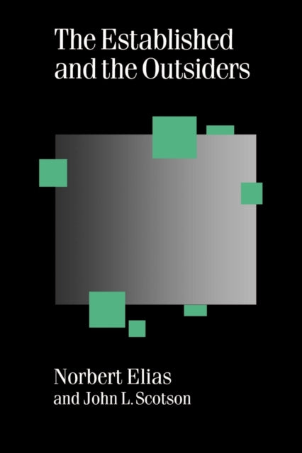 Book cover of: Established and the Outsiders. By: Norbert Elias