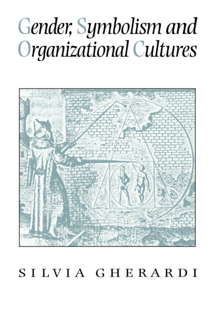 Book cover of: Gender, Symbolism and Organizational Cultures