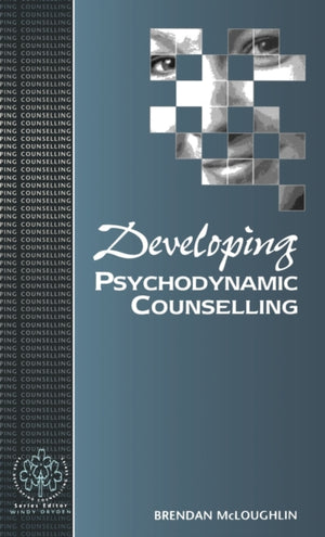 Developing Psychodynamic Counselling
