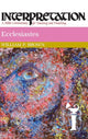 Book cover of: Ecclesiastes. By: William P. Brown