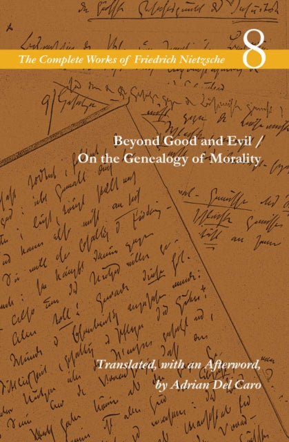 Beyond Good and Evil / on the Genealogy of Morality