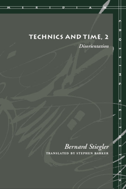 Book cover of: Technics and Time, 2. By: Bernard Stiegler