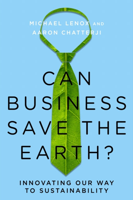 Book cover of: Can Business Save the Earth?. By: Michael Lenox