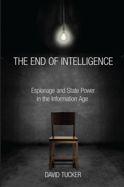 Book cover of: End of Intelligence. By: David Tucker