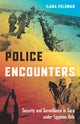 Book cover of: Police Encounters. By: Ilana Feldman