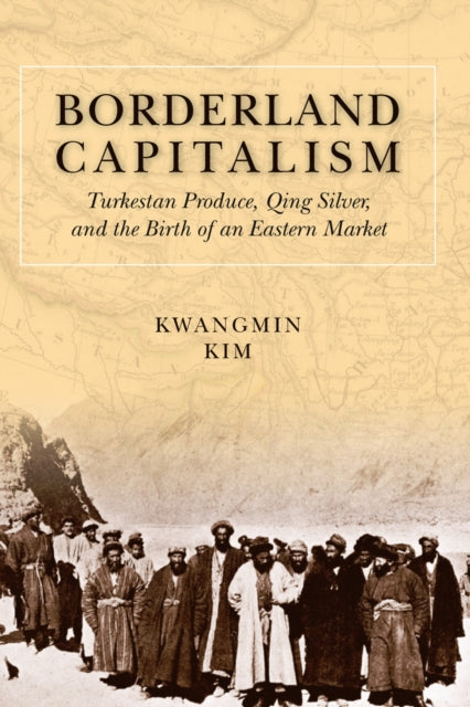 Book cover of: Borderland Capitalism. By: Kwangmin Kim