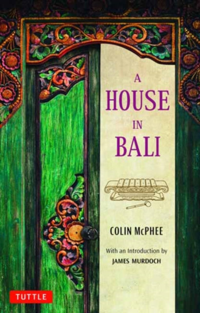 Book cover of: House in Bali. By: Colin McPhee