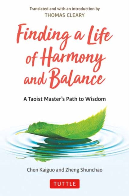 Book cover of: Finding a Life of Harmony and Balance. By: Chen Kaiguo