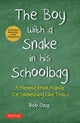 Book cover of: Boy with A Snake in his Schoolbag